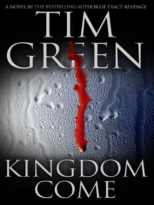 Title details for Kingdom Come by Tim Green - Available